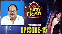 Prasanta Nanda | Filmy Flash Episode - 15 | Latest Odia Movie News | Odiaone