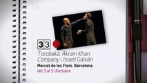 TV3 - 33 recomana - Torobaka. Akram Khan Company & Israel Galván. Mercat de les flors. Barcelona.