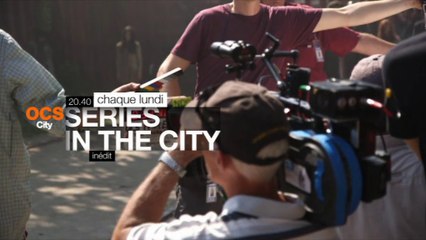 Series in the City - chaque lundi à 20.40 sur OCS City