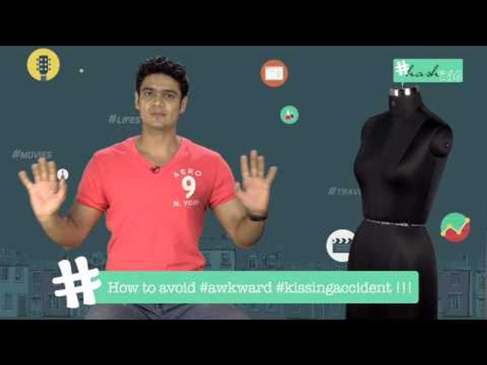 Kiss Smart || How To "Manage" Awkward Kissing Incidents || Hashtag With Paras