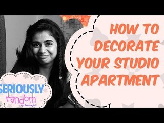 How To Decorate Your Studio Apartment || Seriously Random With Geetanjali