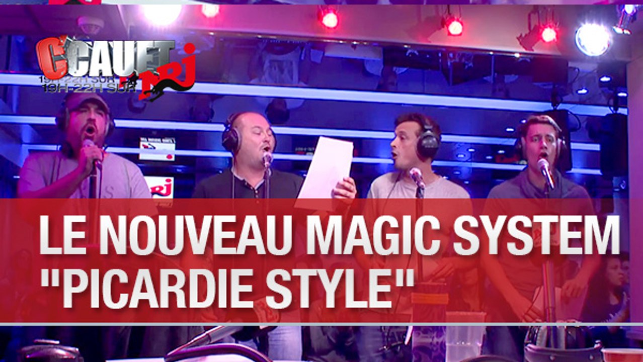 Le nouveau Magic System "Picardie style" - C'Cauet sur NRJ