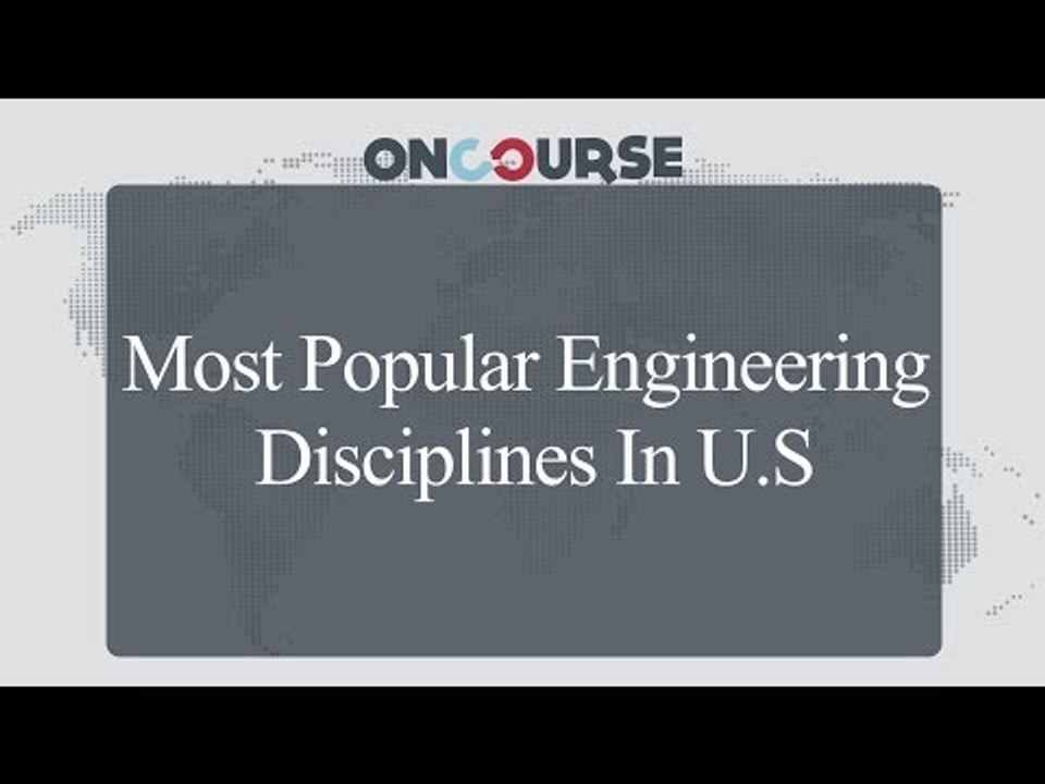 Study In USA || Engineering Disciplines || On Course