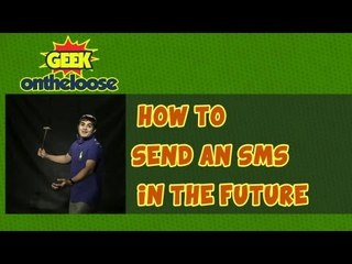 How to send a SMS message in the future? - Episode 4 Geek On the Loose with Ankit Fadia