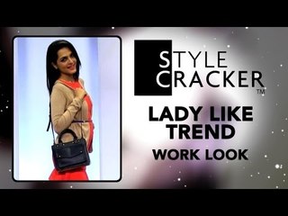 Work Look || Lady Like Trend || StyleCracker