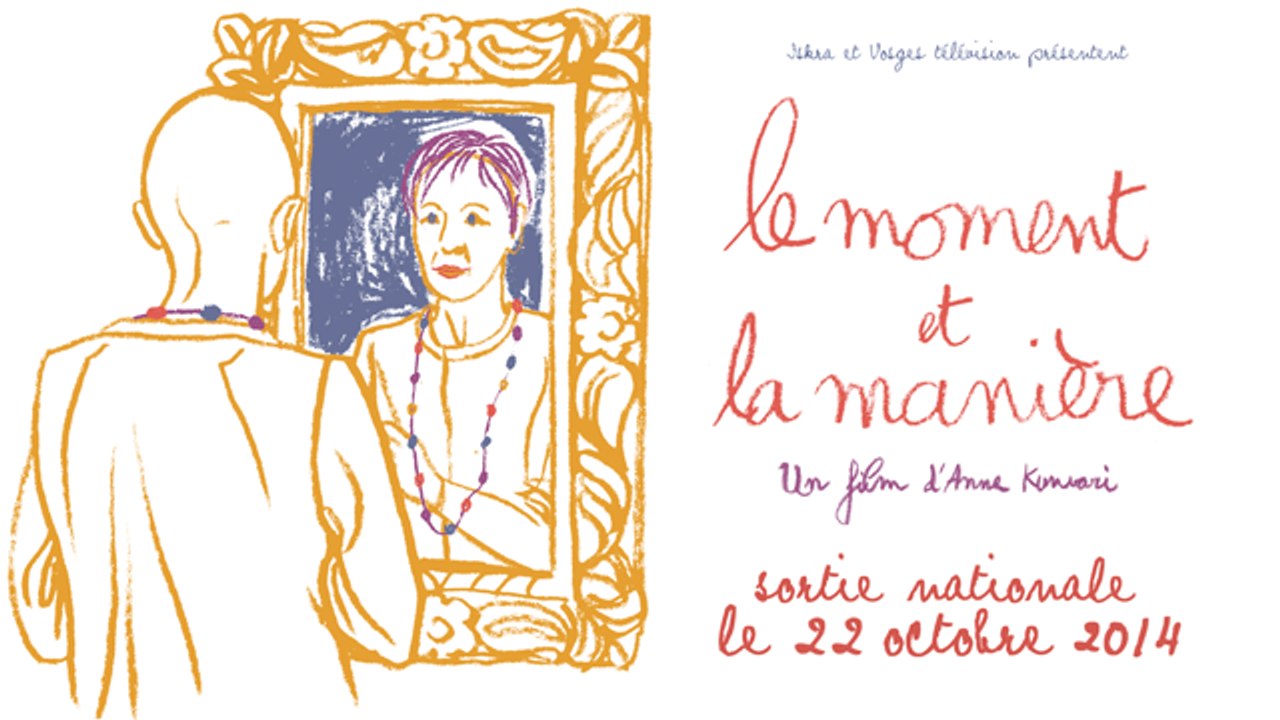 LE MOMENT ET LA MANIÈRE un film de Anne Kunvari - Sortie le 22 octobre 2014