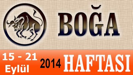 BOĞA Burcu, HAFTALIK Astroloji Yorumu, 15-21 EYLÜL 2014, Astrolog DEMET BALTACI Bilinç Okulu