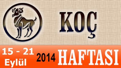 KOÇ Burcu, HAFTALIK Astroloji Yorumu, 15-21 EYLÜL 2014, Astrolog DEMET BALTACI Bilinç Okulu