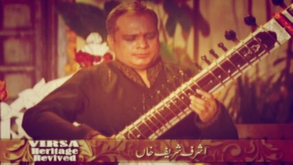 Ustad Ashraf Sharif Khan - Raag Aiman (Sitar)