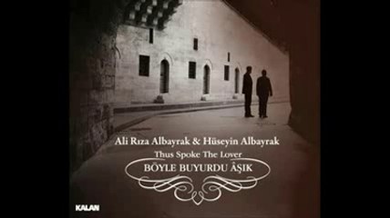 Bilmem Ne Haldir - Ali Rıza-Hüseyin Albayrak