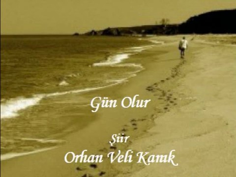Gün Olur-Orhan Veli Kanık Şiiri