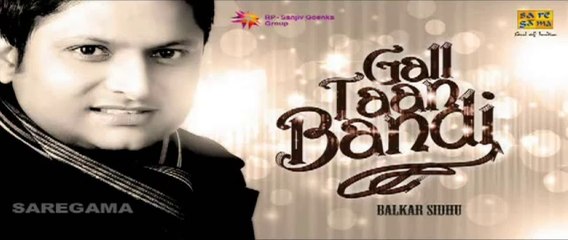 Gham Mainu Kha Gaya - Punjabi Sad Song - Balkar Sidhu