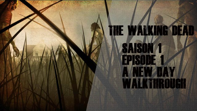 Walkthrough - The Walking Dead : Saison 1 - Episode 1 : A New Day (No commentary) (HD) (PC)