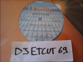SPECTRUM -TAKIN IT TO THE TOP(RIP ETCUT)UNIWAVE REC 81