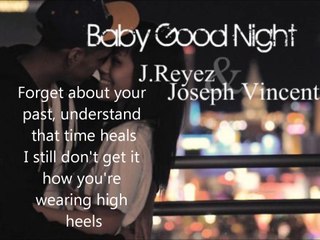Baby Good Night [English Version] JReyez&Joseph Vincent [LYRICS]