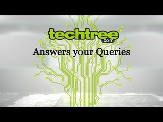 Techtree answers your queries
