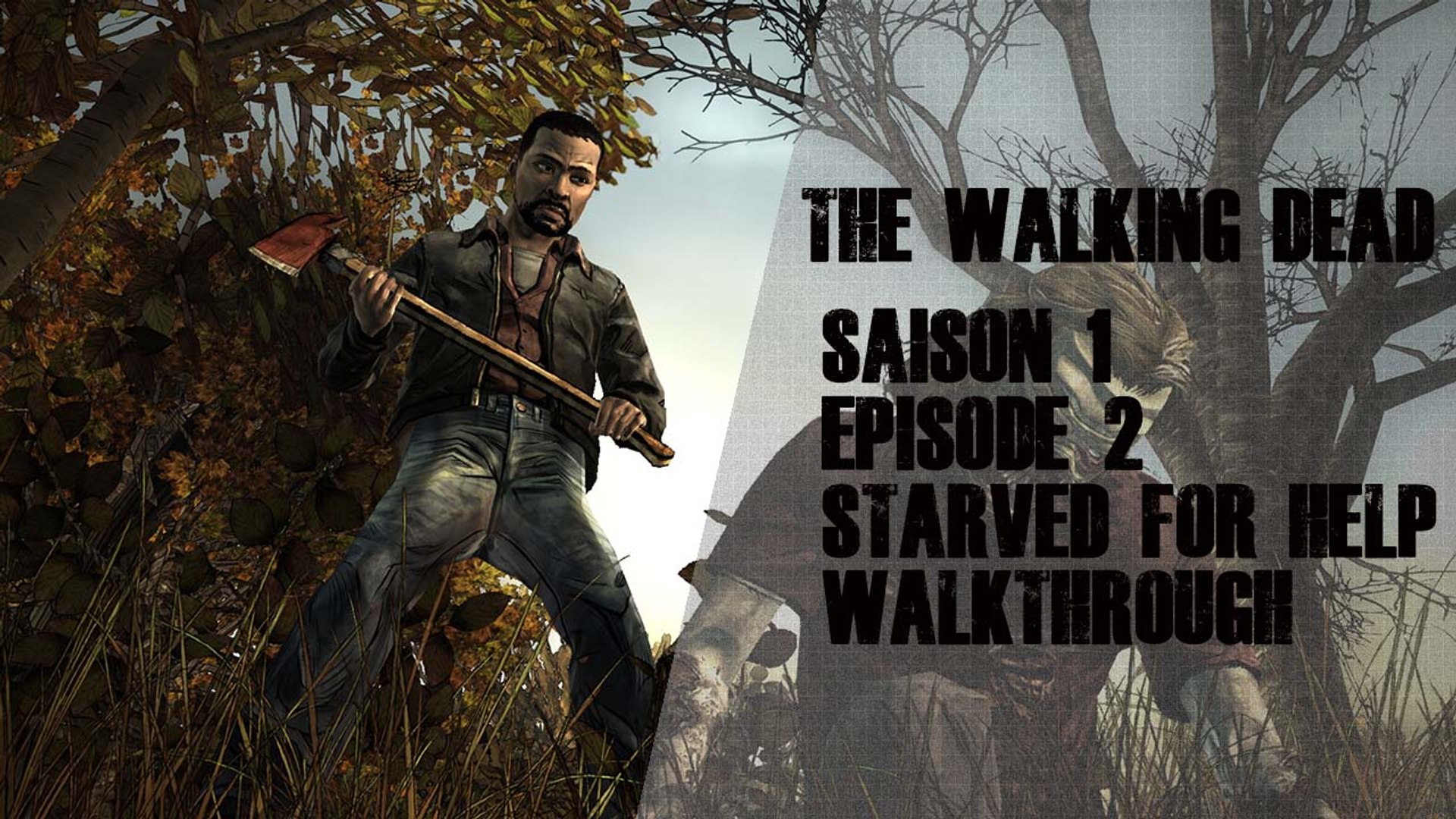 Walkthrough - The Walking Dead : Saison 1 - Episode 2 : Starved for Help  (No commentary) (HD) (PC) - Vidéo Dailymotion