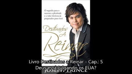 05. Destinados a Reinar - Cap. 5 - Deus está julgando os EUA