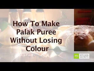 Tip On Making Palak Puree Without Losing Colour By Archana