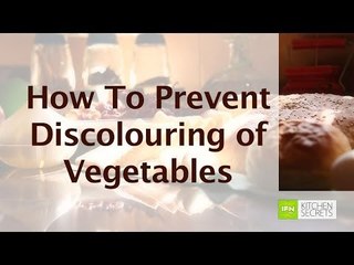 Tip On How To Prevent Discolouring of Vegetables By Preetha