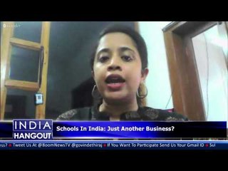 Schools In India: Just Another Business? on #IndiaHangout