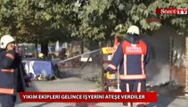 Yıkım ekipleri gelince işyerini ateşe verdiler