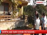 Bursa'da Yaşlı Kadının Cesedi, 15 Gün Sonra Bulundu