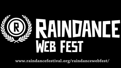 The Official Selections of Raindance Web Fest 2014
