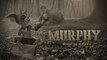 MURPHY (MAKING-OF BEHIND THE SCENES 2014)
