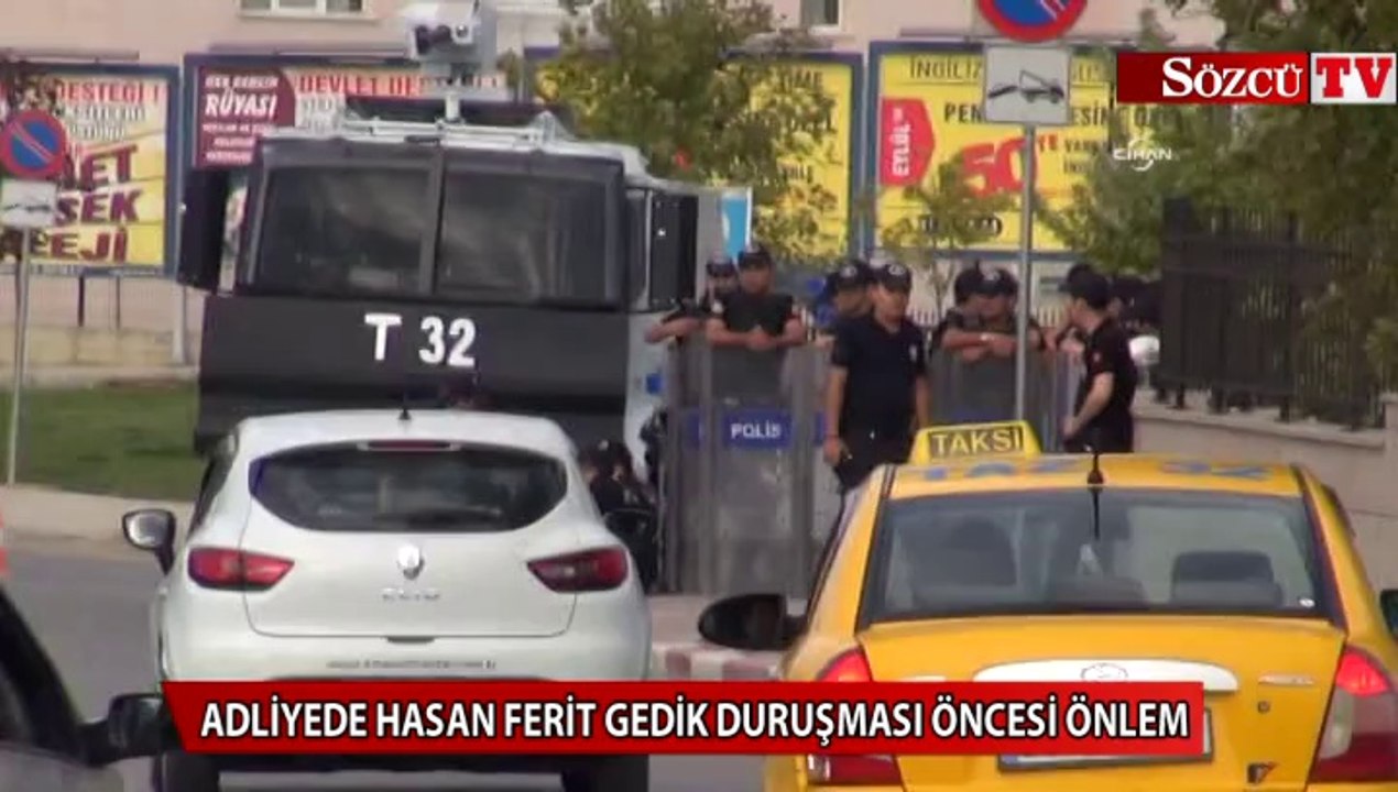 Hasan Ferit Gedik duruşması öncesi önlem
