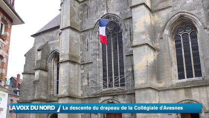Le drapeau de la Collégiale d'Avesnes-sur-Helpe est redescendu sur terre