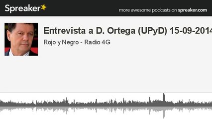 Entrevista a D. Ortega (UPyD) 15-09-2014 (hecho con Spreaker)