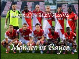 uefa cl 2014 streaming Monaco vs Bayer 04