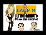 Muerte de Hugo Chávez (AUDIO) - La Loca Política - Reacciones de Uribe y Santos