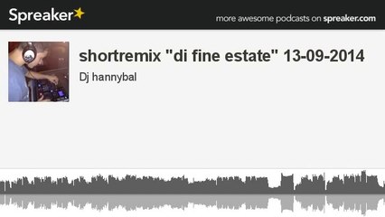 shortremix _di fine estate_ 13-09-2014 (creato con Spreaker)