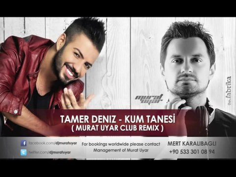 TAMER DENIZ - KUM TANESI ( MURAT UYAR CLUB REMIX 2013) ALBUM OFFICAL REMIX
