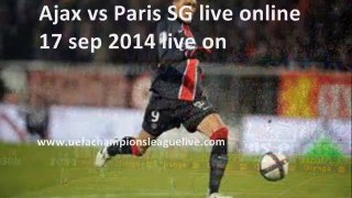 watch uefa cl 2014 Ajax vs Paris SG