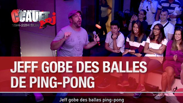 Jeff gobe des balles ping-pong - C'Cauet sur NRJ