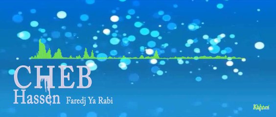Cheb Hassen 2014 Faredj Ya Rabi
