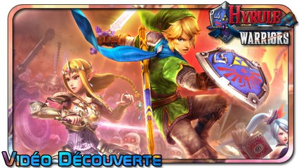 Vidéo découverte Hyrule Warriors (Wii U)