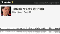 Tertulia: 70 años de '¡Hola!' (hecho con Spreaker)