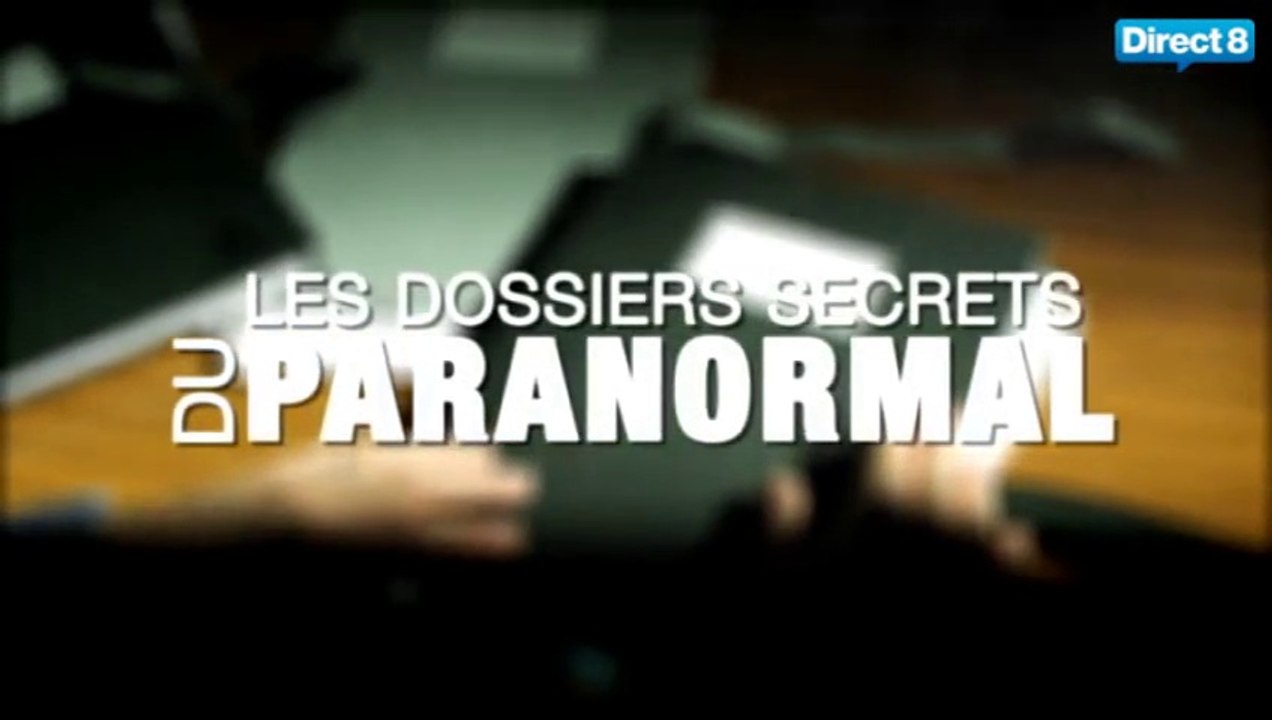 Les Dossiers Secrets Du Paranormal - Partie 2 - Démons & Possessions : Quand Le Mal S'empare De Nous (2/2)