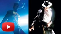 Hrithik Roshan Cant Match GOD OF DANCE Michael Jackson In BANG BANG