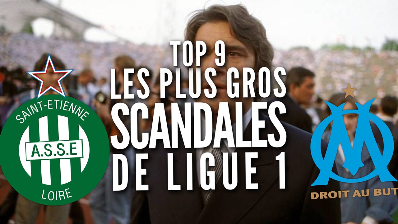 Top 9 des plus gros scandales de Ligue 1