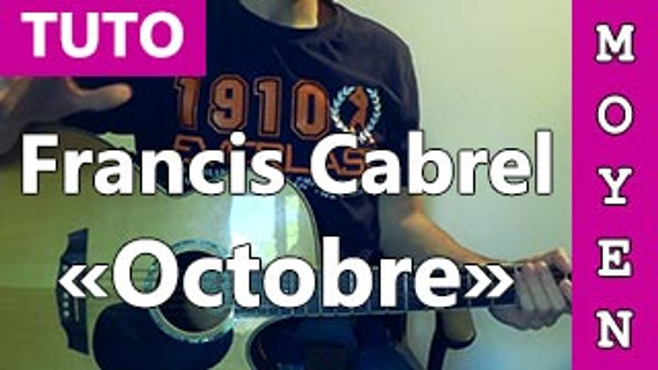 Francis Cabrel - Octobre - Cours Guitare - Vidéo Dailymotion