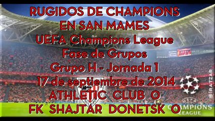 Rugidos de Champions en San Mames (17/09/14)