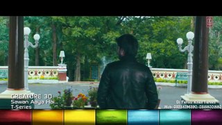 _Sawan Aaya Hai_ _ Creature 3D _ Romantic Video Song _ ft' Arijit Singh & Bipasha Basu _ HD 1080p