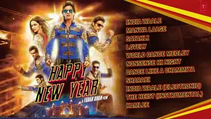 OFFICIAL- Happy New Year Full Audio Songs JUKEBOX - Shah Rukh Khan - Deepika Padukone