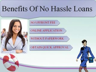 No Hassle Loans- Beneficial Financial Support To Handle Monetary Expenses