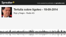 Tertulia sobre ligoteo - 18-09-2014 (hecho con Spreaker)